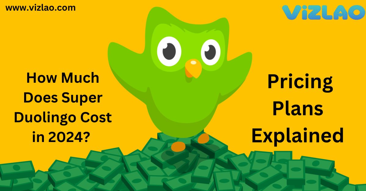 How Much Does Super Duolingo Cost in 2024? Pricing Plans Explained